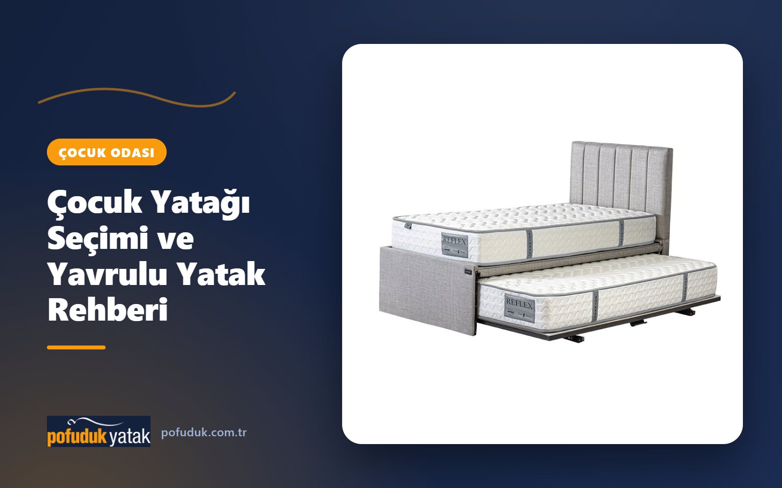 Çocuk Yatağı Seçimi ve Yavrulu Yatak Rehberi